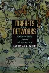 9780691088716-0691088713-Markets from Networks: Socioeconomic Models of Production.