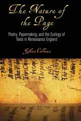 9780812251890-081225189X-The Nature of the Page: Poetry, Papermaking, and the Ecology of Texts in Renaissance England (Material Texts)