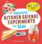 9781641526210-1641526211-Awesome Kitchen Science Experiments for Kids: 50 STEAM Projects You Can Eat! (Awesome STEAM Activities for Kids)