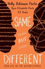 9780545094696-0545094690-Same But Different: Teen Life on the Autism Express