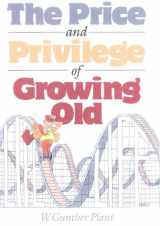 9780881230819-0881230812-The Price and Privilege of Growing Old
