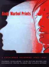 9781881616900-1881616908-Andy Warhol Prints: A Catalogue Raisonne 1962-1987