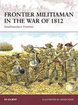 9781846032752-184603275X-Frontier Militiaman in the War of 1812: Southwestern Frontier (Warrior)