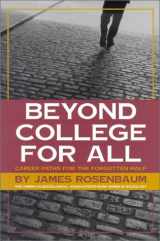 9780871547279-0871547279-Beyond College For All: Career Paths for the Forgotten Half (American Sociological Association's Rose Series)