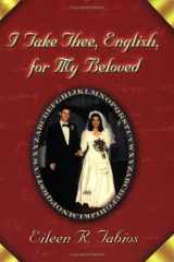 9780975919736-0975919733-I Take Thee, English, for My Beloved