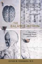9780716734796-0716734796-The Balance Within: The Science Connecting Health and Emotions