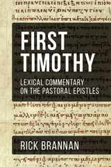 9780692681947-0692681949-Lexical Commentary on the Pastoral Epistles: First Timothy