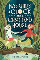 9780525644163-0525644164-Two Girls, a Clock, and a Crooked House