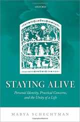9780199684878-0199684871-Staying Alive: Personal Identity, Practical Concerns, and the Unity of a Life
