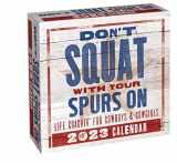 9781524872823-1524872822-Don't Squat with Your Spurs On 2023 Day-to-Day Calendar: Life Coachin' for Cowboys & Cowgirls