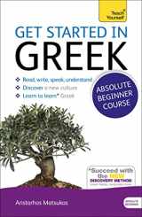 9781444174656-1444174657-Get Started in Greek Absolute Beginner Course: The essential introduction to reading, writing, speaking and understanding a new language (Teach Yourself)