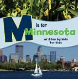 9781943328079-1943328072-M is for Minnesota: Written by Kids for Kids (See-My-State Alphabet Book)