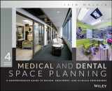 9781118456729-1118456726-Medical and Dental Space Planning: A Comprehensive Guide to Design, Equipment, and Clinical Procedures