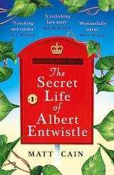 9781472275059-1472275055-The Secret Life of Albert Entwistle: The 'most uplifting' love story of the summer . . .