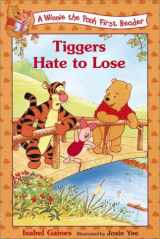9780786842667-0786842660-Tiggers Hate to Lose (Winnie the Pooh First Reader)