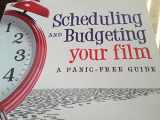 9780240816647-0240816641-Scheduling and Budgeting Your Film: A Panic-Free Guide (American Film Market Presents)