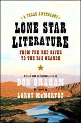9780393050431-0393050432-Lone Star Literature: From the Red River to the Rio Grande: A Texas Anthology