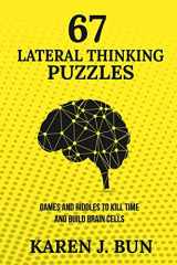 9781790782130-1790782139-67 Lateral Thinking Puzzles: Games And Riddles To Kill Time And Build Brain Cells