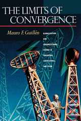 9780691116334-0691116334-The Limits of Convergence: Globalization and Organizational Change in Argentina, South Korea, and Spain