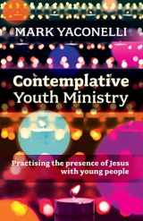 9780281073429-0281073422-Contemplative Youth Ministry