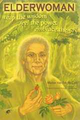 9781899171293-1899171290-Elderwoman: Reap the Wisdom, Feel the Power, Embrace the Joy