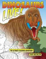9781560377054-1560377054-Dinosaurs Live! The Ultimate Coloring Adventure!