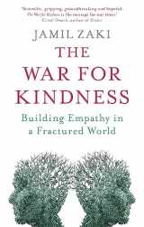 9781472139344-1472139348-The War for Kindness: Building Empathy in a Fractured World