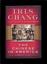 9780670031238-0670031232-The Chinese in America: A Narrative History