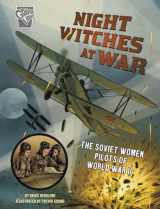 9781543575507-1543575501-Night Witches at War: The Soviet Women Pilots of World War II (Amazing World War II Stories)