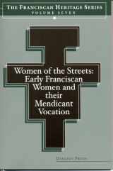 9781576592069-1576592065-Women of the Streets: Early Franciscan Women and their Mendicant Vocation