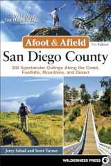 9780899978017-0899978010-Afoot and Afield: San Diego County: 281 Spectacular Outings along the Coast, Foothills, Mountains, and Desert (Afoot & Afield)