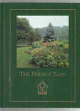 9781581591620-1581591624-The Perfect Yard (Complete Gardener's Library)