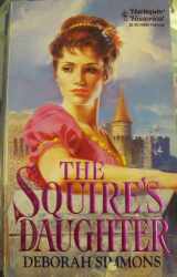 9780373288083-0373288085-Squire's Daughter (Harlequin Historical, No 208)