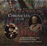 9781567997286-1567997287-Chronicles of the Civil War: An Illustrated History of the War Between the States