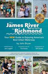 9780998737621-0998737623-The James River in Richmond - Your NEW Guide to Enjoying America's Best Urban Waterway