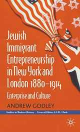 9780333960455-0333960459-Jewish Immigrant Entrepreneurship in New York and London 1880-1914: Enterprise and Culture (Studies in Modern History)
