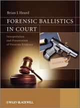 9781119962687-1119962684-Forensic Ballistics in Court: Interpretation and Presentation of Firearms Evidence