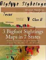 9781544152516-1544152515-3 Bigfoot Sightings Maps in 7 States: Booklet of Sasquatch Beings & Footprints Seen in TX - WA, OR, CA - AR, MO, OK