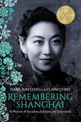 9781954854055-1954854056-Remembering Shanghai: A Memoir of Socialites, Scholars and Scoundrels
