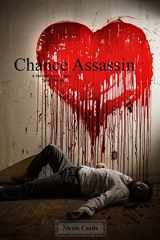 9781503107861-1503107868-Chance Assassin: A Story of Love, Luck, and Murder