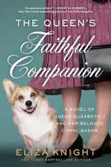 9780063281011-0063281015-The Queen's Faithful Companion: A Novel of Queen Elizabeth II and Her Beloved Corgi, Susan