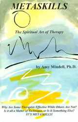 9781561841196-1561841196-Metaskills: The Spiritual Art of Therapy