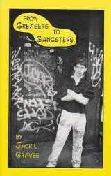 9780965243414-0965243419-From greasers to gangsters: Four decades of delinquents