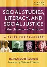 9780807767047-0807767042-Social Studies, Literacy, and Social Justice in the Elementary Classroom: A Guide for Teachers