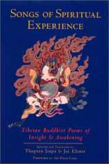 9781570625503-1570625506-Songs of Spiritual Experience: Tibetan Buddhist Poems of Insight and Awakening