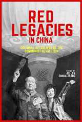 9780674737181-0674737180-Red Legacies in China: Cultural Afterlives of the Communist Revolution (Harvard Contemporary China Series)