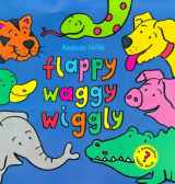 9781841430058-1841430056-Flappy, Waggy, Wiggly (Little Tiger Press)
