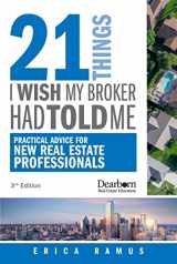 9781078829489-1078829489-21 Things I Wish My Broker Had Told Me: Practical Advice for New Real Estate Professionals, 3rd Edition - Revised & Updated in 2023 (Dearborn Real Estate Education)