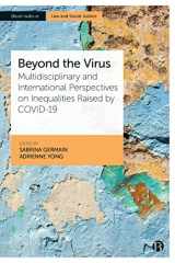 9781529221237-1529221234-Beyond the Virus: Multidisciplinary and International Perspectives on Inequalities Raised by COVID-19 (Bristol Studies in Law and Social Justice)