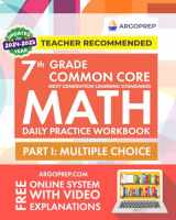 9781946755568-1946755567-7th Grade Common Core Math: Daily Practice Workbook - Part I: Multiple Choice | 1000+ Practice Questions and Video Explanations | Argo Brothers (Next Generation Learning Standards Aligned (NGSS))